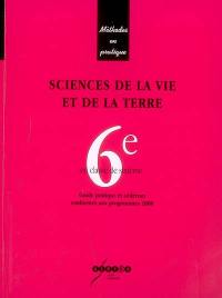 Sciences de la vie et de la Terre en classe de 6e : guide pratique et cédérom conformes aux programmes 2008