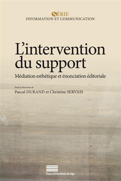 L'intervention du support : médiation esthétique et énonciation éditoriale