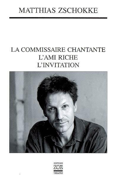 La commissaire chantante. L'ami riche. L'invitation