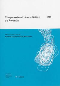 Citoyenneté et réconciliation au Rwanda