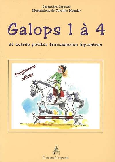 Galops 1 à 4 : et autres petites tracasseries équestres : programme officiel