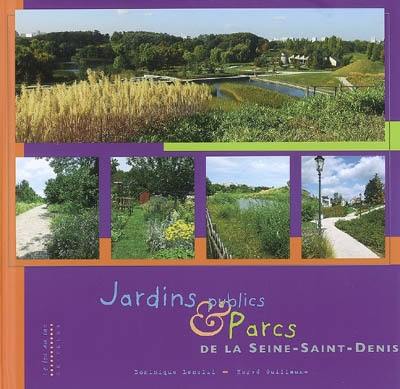 Jardins publics & parcs de la Seine-Saint-Denis