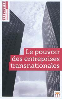 Passerelle, n° 5. Le pouvoir des entreprises transnationales