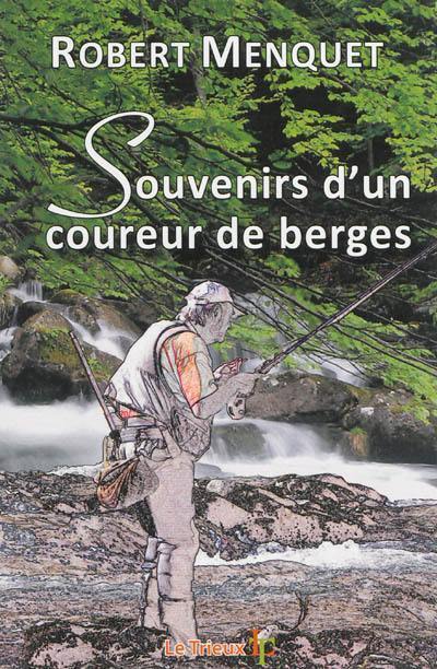 Souvenirs d'un coureur de berges