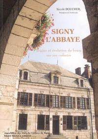 Signy-l'Abbaye : origine et évolution du bourg sur son cadastre