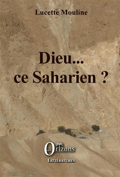 Dieu... ce Saharien ?