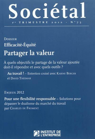 Sociétal, n° 75. Efficacité - équité : partager la valeur