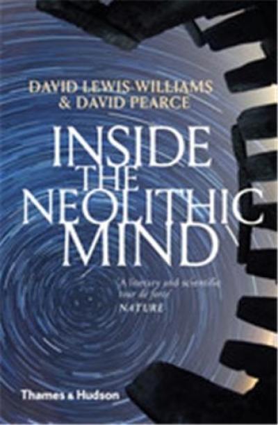 Inside the Neolithic Mind (New Ed )