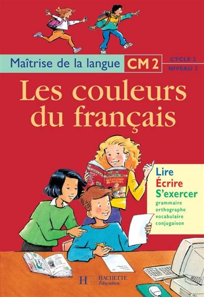 Maîtrise de la langue, CM2 cycle 3 niveau 3