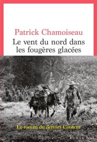 Le vent du Nord dans les fougères glacées : organisme narratif