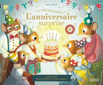 L'anniversaire surprise : 8 mélodies pour fêter ce jour unique