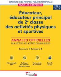 Educateur, éducateur principal de 2e classe des activités physiques et sportives : annales officielles des centres de gestion organisateurs : concours, catégorie B, 2021-2022