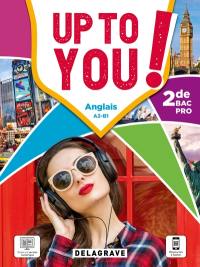 Up to you! anglais A2-B1, 2de bac pro