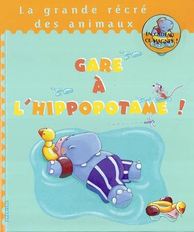 Gare à l'hippopotame !