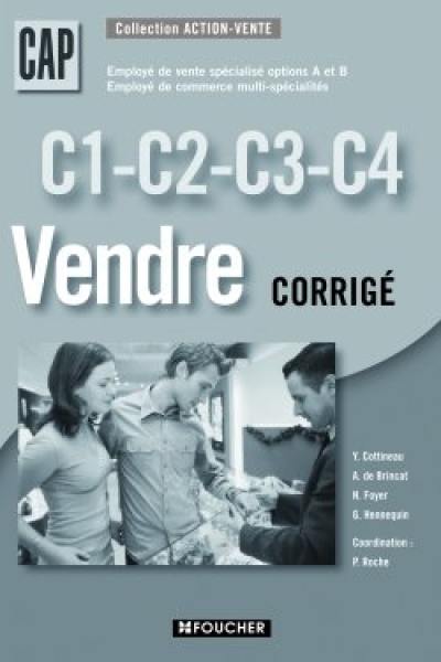 Vendre C1-C2-C3-C4, CAP employé de vente spécialisé options A et B, employé de commerce multi-spécialités : corrigé