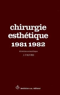 Chirurgie esthétique, 1981-1982 : lipo-dystrophies de la fesse, oreilles décollées, menton et lèvres : 6e symposium de chirurgie esthétique