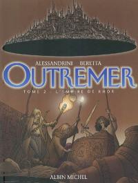 Outremer. Vol. 2. L'empire de Khor