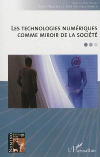 Les technologies numériques comme miroir de la société