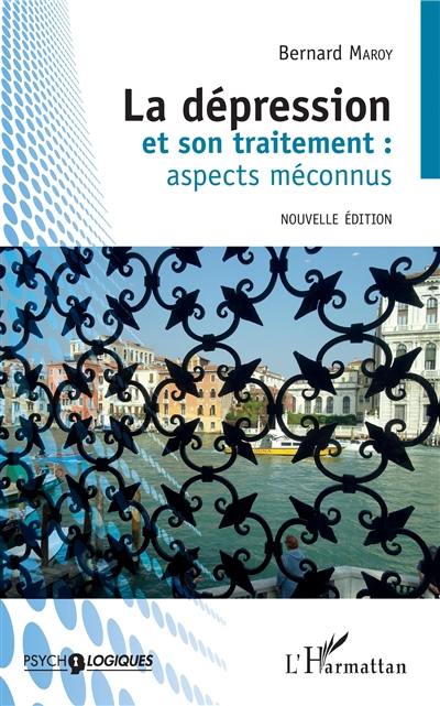 La dépression et son traitement : aspects méconnus