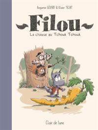 Filou. La chasse au Tchouk Tchouk