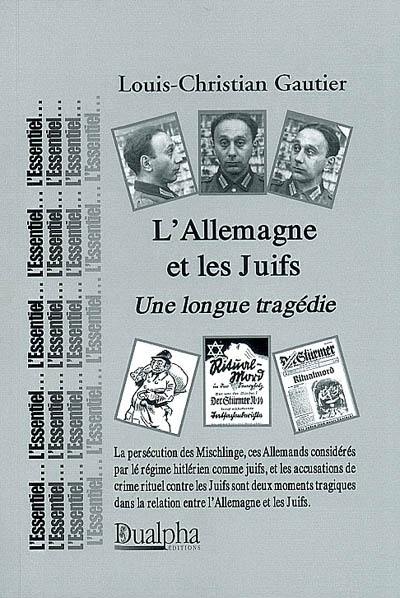 L'Allemagne et les Juifs : une longue tragédie