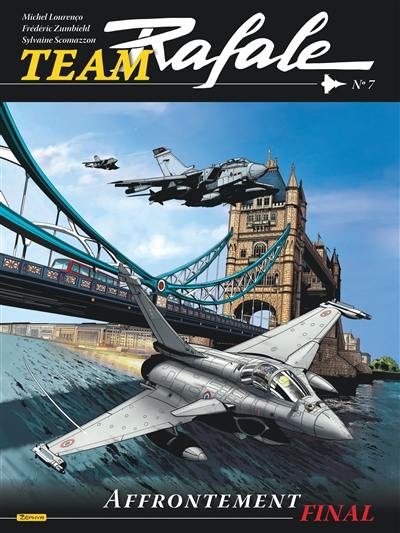 Team Rafale. Vol. 7. Affrontement final