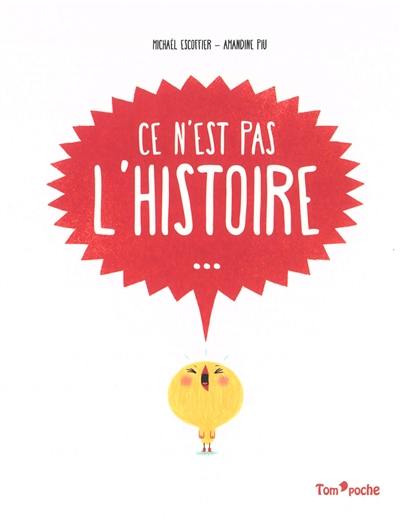 Ce n'est pas l'histoire...