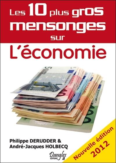 Les 10 plus gros mensonges sur l'économie : + 1