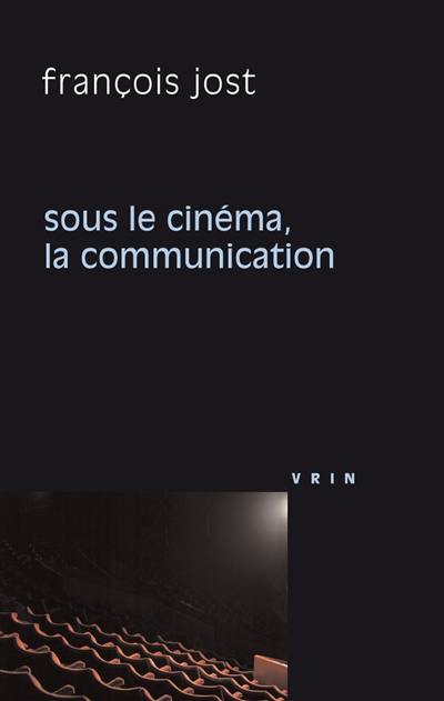 Sous le cinéma, la communication