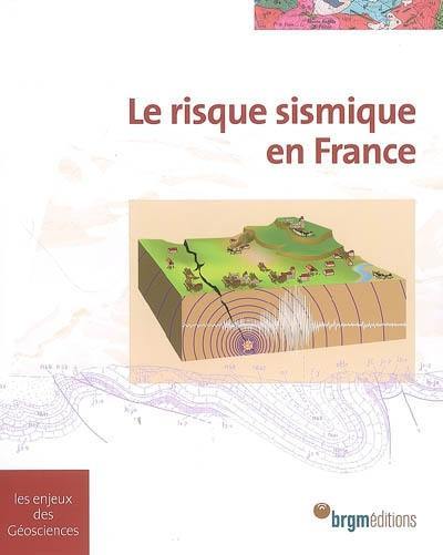 Le risque sismique en France