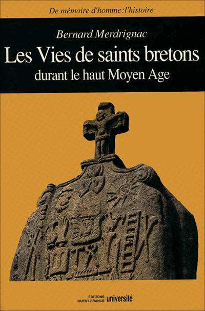 La Vie de saints bretons durant le haut Moyen Age