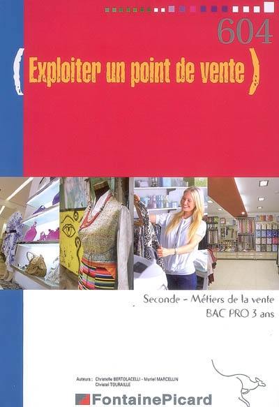 Exploiter un point de vente : métiers de la vente, bac pro 3 ans, seconde