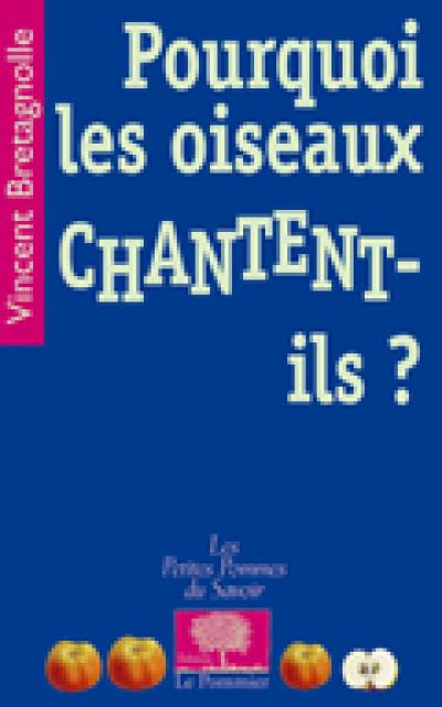 Pourquoi les oiseaux chantent-ils ?