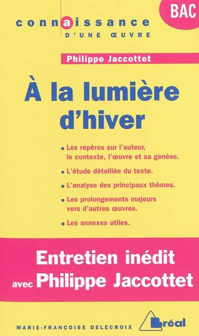 A la lumière d'hiver, Philippe Jaccottet