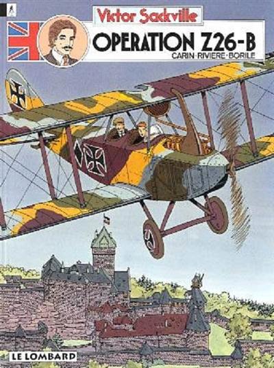 Victor Sackville, l'espion de George V. Vol. 12. Opération Z26-B