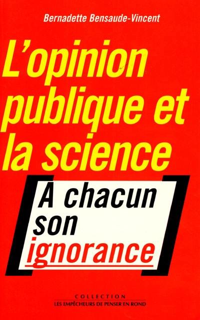 L'opinion publique et la science : à chacun son ignorance