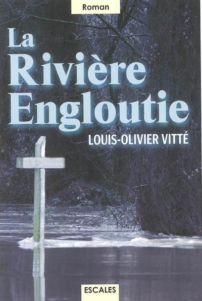 La rivière engloutie