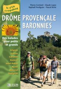 Drôme provençale, Baronnies : des balades pour petits et grands : Grignan, Valréas, Cairanne, Rasteau, Saint-Auban, Nyons, Rémuzat, Taulignan...