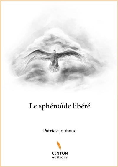 Le sphénoïde libéré