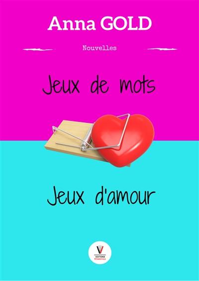 Jeux de mots, jeux d'amour