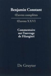 Oeuvres complètes. Oeuvres. Vol. 26. Commentaire sur l'ouvrage de Filangieri