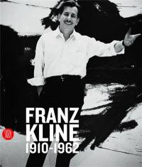 Franz Kline Survey of Works 1910-1962