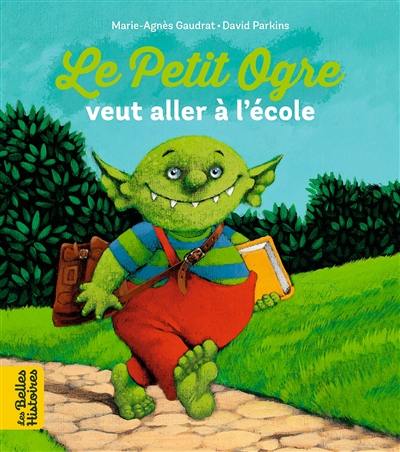 Le petit ogre veut aller à l'école