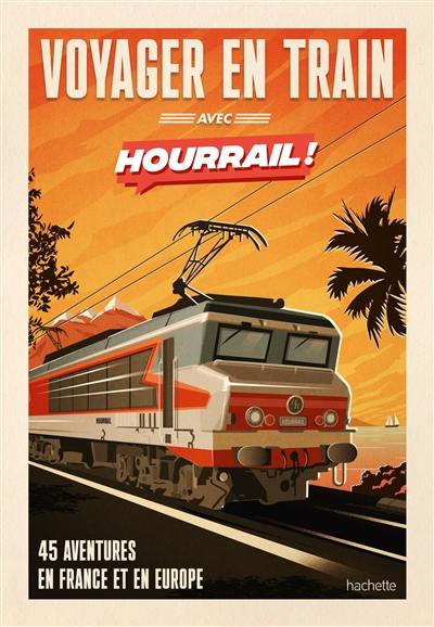 Voyager en train avec Hourrail