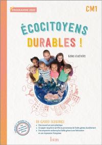 Ecocitoyens durables ! CM1 : cahier d'activités : programme 2020