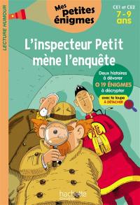 L'inspecteur Petit mène l'enquête : CE1 et CE2, 7-9 ans : 19 énigmes à décrypter avec ta loupe