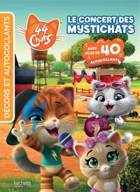 44 chats : le concert des Mystichats