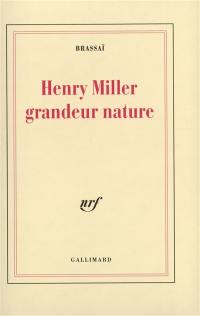 Henry Miller, grandeur nature