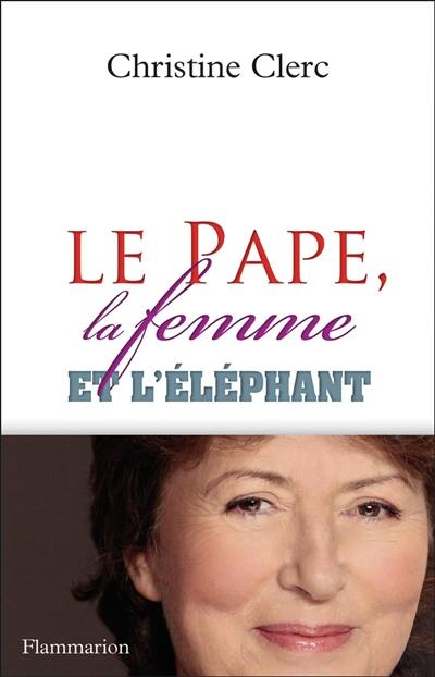 Le pape, la femme et l'éléphant