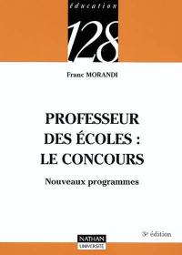 Professeur des écoles. Vol. 2. Le concours : nouveaux programmes